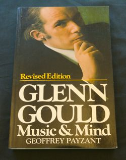 Glenn Gould: Music & Mind  Key Porter Books: Toronto, Canada,