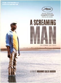 A Screaming Man = Un Homme qui crie