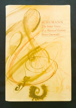 Schumann: The Inner Voices of a Musical Genius  Northeastern University Press: Boston, Massachusetts,