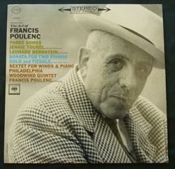Sextet for Winds & Piano  Columbia Records,, Sonata for Two Pianos, The Art of Francis Poulenc, Three Songs