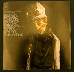 Bernstein Conducts Stravinsky, Petrushka (Complete), Firebird (Suite)  Columbia Records: New York City