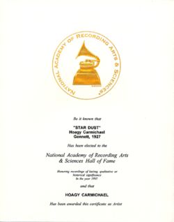 National Academy of Recording Arts & Sciences. Two awards for induction of "Star Dust" into the National Academy of Recording Arts & Sciences Hall of Fame.