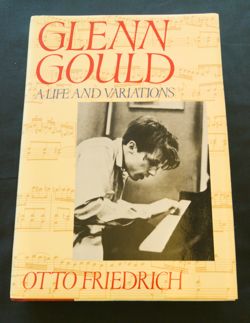 Glenn Gould: A Life and Variations  Random House: New York,