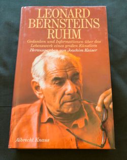 Leonard Bernsteins Ruhm  Albrecht Knaus: Munich, Germany,