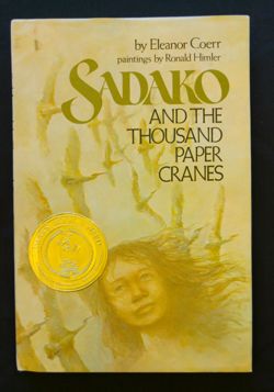 Sadako and the Thousand Paper Cranes  G.P. Putnam's Sons: New York,
