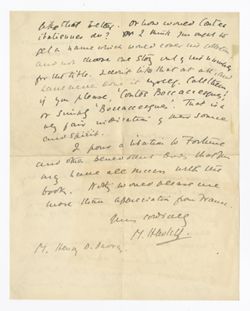 1903 Oct. 11 - Hewlett, Maurice Henry, 1861-1923, author. 7, Northwick Terrace, N.W. [London, England.] To Henry D. Davray. "I’m afraid that I cannot promise to read … all new proofs at such short notice; and the fact is that I am so busy that I would gladly not read them at all."