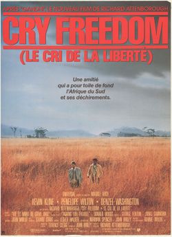 Cry Freedom = Le Cri de la Liberté