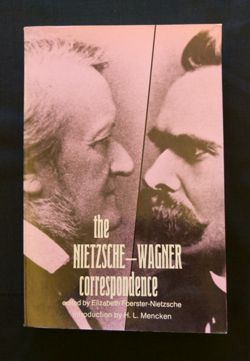 The Nietzsche-Wagner Correspondence  Liveright: New York,