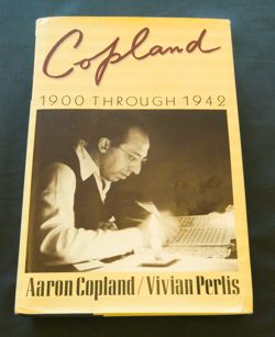 Copland: 1900 through 1942  St. Martin's/Marek: New York,