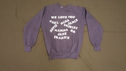 We Love You Sweatshirt