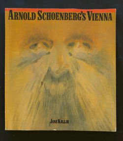 Arnold Schoenberg's Vienna  Galerie St. Etienne, Rizzoli: New York,
