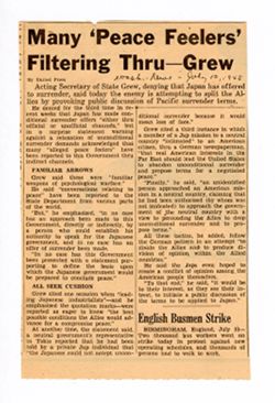10 July 1945: Editorial by: United Press titled, "Many 'Peace Feelers' Filtering Thru-Grew"
