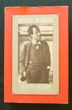Selected Letters of Gustav Mahler  Farrar, Straus, Giroux: New York,