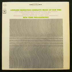 Leonard Bernstein Conducts Music of Our Time  Columbia Records